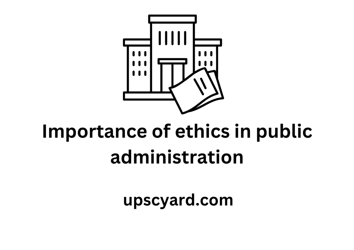 importance-of-ethics-in-public-administration-upsc-yard