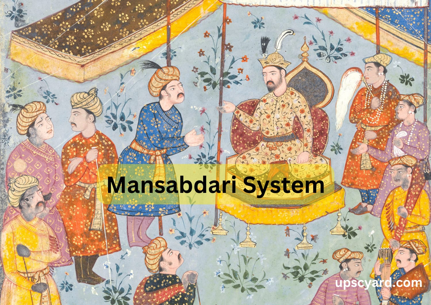 Mansabdari System | UPSC YARD