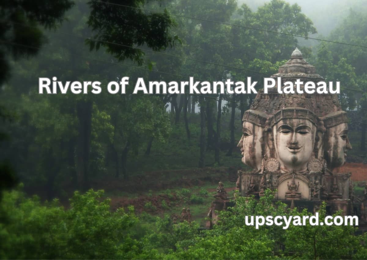 Rivers Of Amarkantak Plateau | UPSC YARD