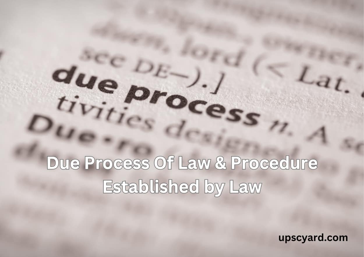 Due Process Of Law & Procedure Established By Law UPSC YARD