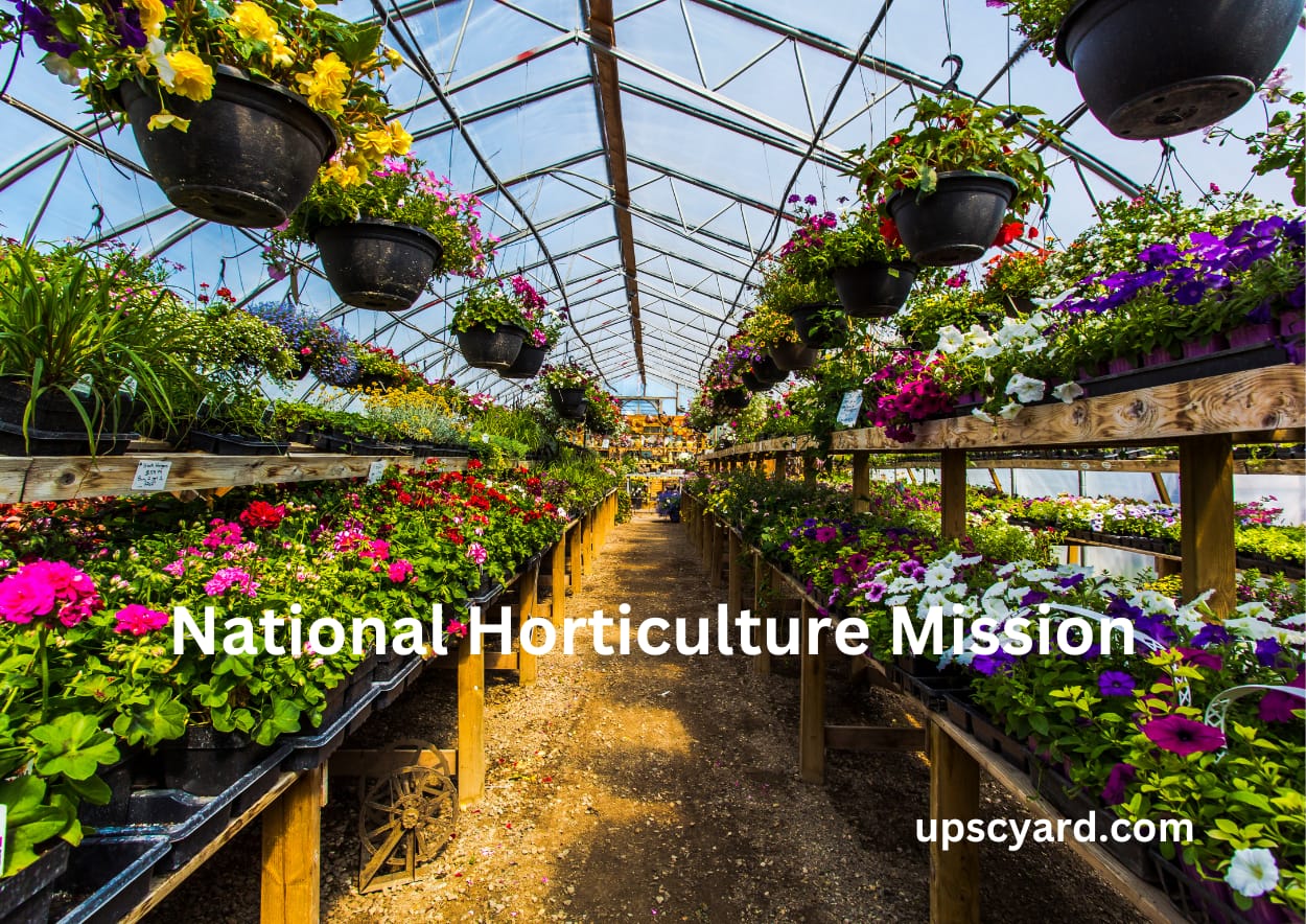National Horticulture Mission NHM UPSC YARD National Horticulture Mission NHM UPSC YARD